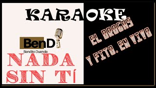 KARAOKE NADA SIN TÍ. EL DROGAS Y FITO