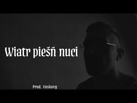 Blasq x Voskovy - Wiatr Pieśń Nuci
