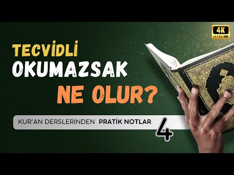Neden tecvidli okumalıyız? - Tecvid Derslerinden Pratik Notlar - 04 -  Mehmet Emin Yiğit