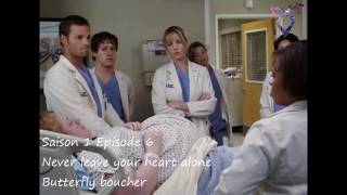 Grey&#39;s anatomy S1E06 - Never leave your heart alone - Butterfly boucher