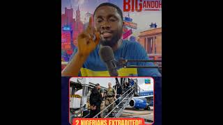 Two Nigerians Extradited to U.S. Over Alleged Online Exploitation Case