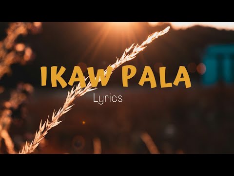 IKAW PALA LYRICS BY PAPURI SINGERS