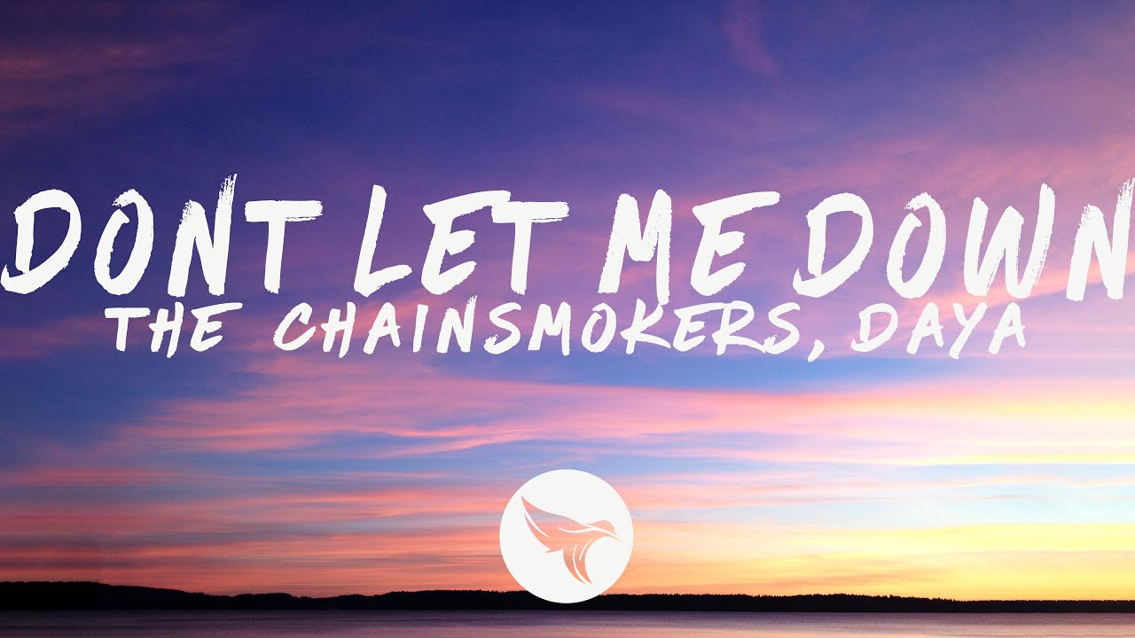 The Chainsmokers - Don't Let Me Down (Lyrics) feat. Daya