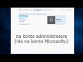 Jak zmienić typ konta użytkownika na konto administratora - Windows 10