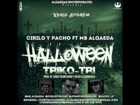 Triko-Tri (Halloween) - MB Alqaeda Ft. Cirilo & Pacho