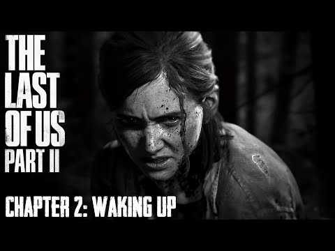 The Last Of Us Part II ★ Chapter 02: Waking Up [Survivor / Walkthrough]
