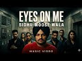 Sidhu Moose Wala New Song Eyes On Me The Kidd Music Video Latest Punjabi Songs 2026 Teaser Out