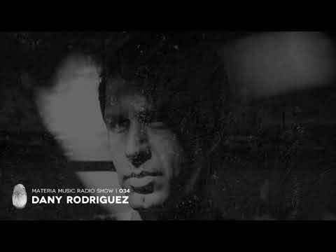 MATERIA Music Radio Show 034 with Dany Rodriguez
