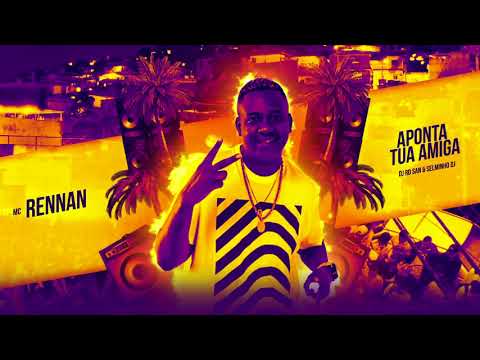 MC Rennan - Aponta pra amiga (Audio Spectrum) Selminho DJ e DJ RD San