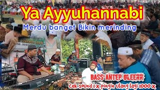 Download lagu Ya Ayyuhannabi | Sholawat merdu banget bikin merinding | Cek Sound Bass Antep Gleerr mp3