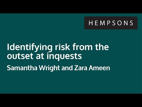 Hempsons webinar: Identifying risk from the outset at inquests