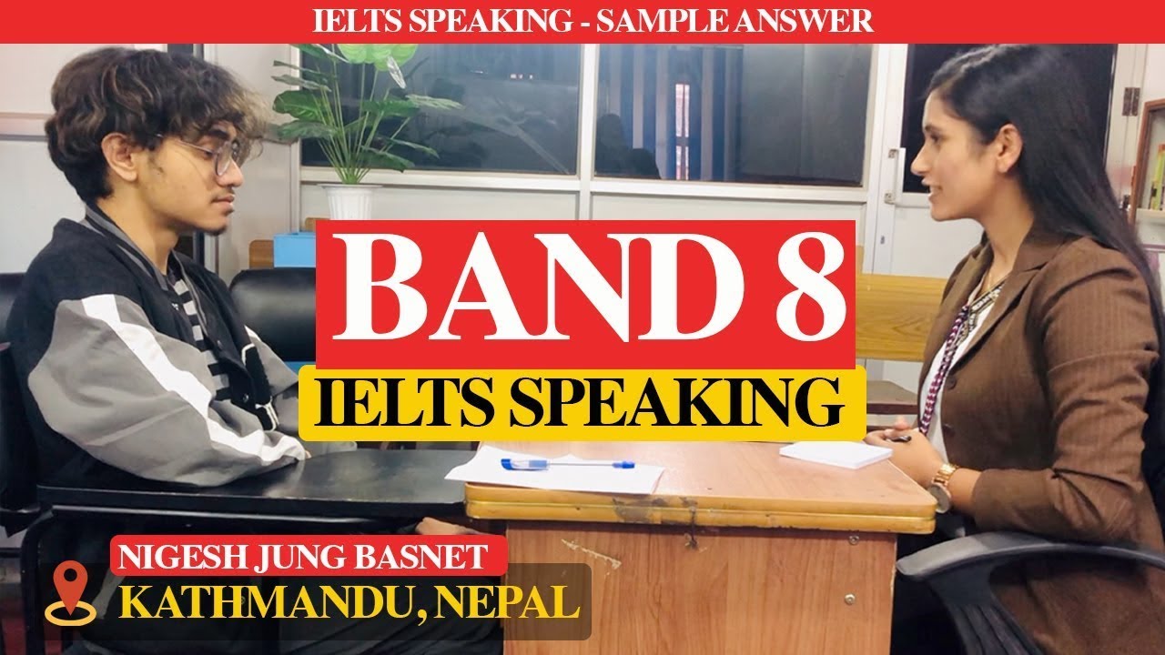 IELTS SPEAKING I MOCK TEST INTERVIEW I NEPAL  BAND 8 BEST ANSWER !
