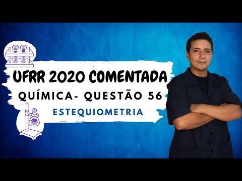 UFRR 2020 - Chemistry - Q. 56 | The word stoichiometry is used for the study | Professor Wilson B...