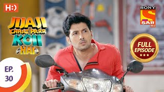 Jijaji Chhat Parr Koii Hai - Ep 30 - Full Episode 