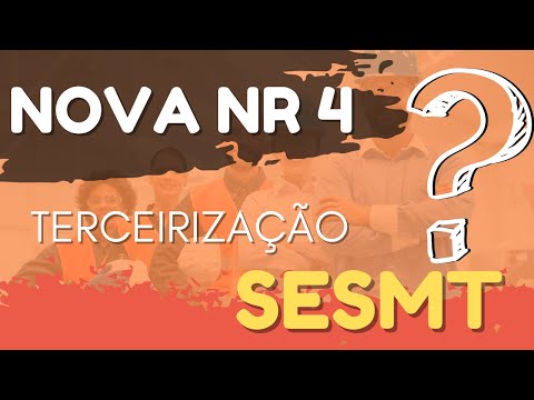 NOVA NR 4 é PUBLICADA - Como fica a Terceirização do SESMT?