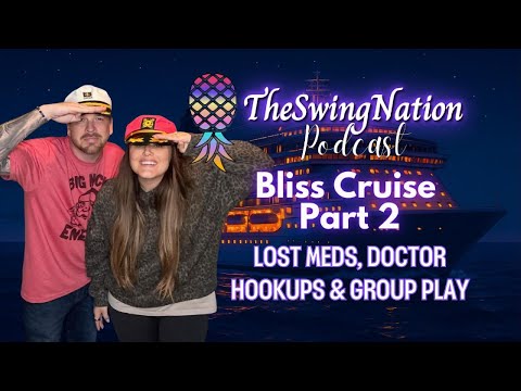 Bliss Cruise Part 2: Lost Meds, Doctor Hookups & Group Play