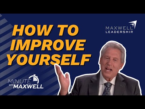 Minute With Maxwell: DEVELOPING YOURSELF - John Maxwell Team