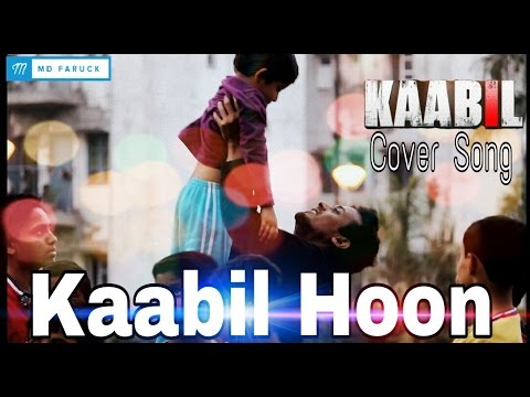Kaabil Hoon - Kaabil | Md Faruck Cover Version With Children Special
