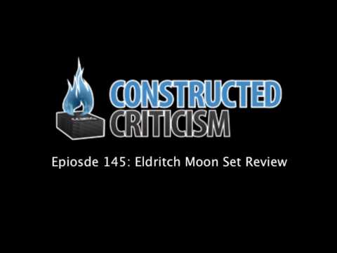 Constructed Criticism 145: Eldritch Moon Set Review