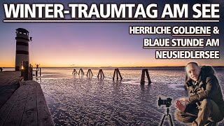 WINTER-TRAUMTAG AM SEE | Herrliche Goldene & Blaue Stunde am Neusiedlersee