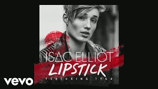 Isac Elliot - Lipstick (Pseudo Video) ft. Tyga