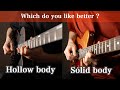 Which do you like better?  (HollowBody VS Solid Body)