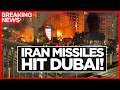 IRAN ATTACKS DUBAI LIVE Explosions Rock UAE As Missiles Drones Target City World News