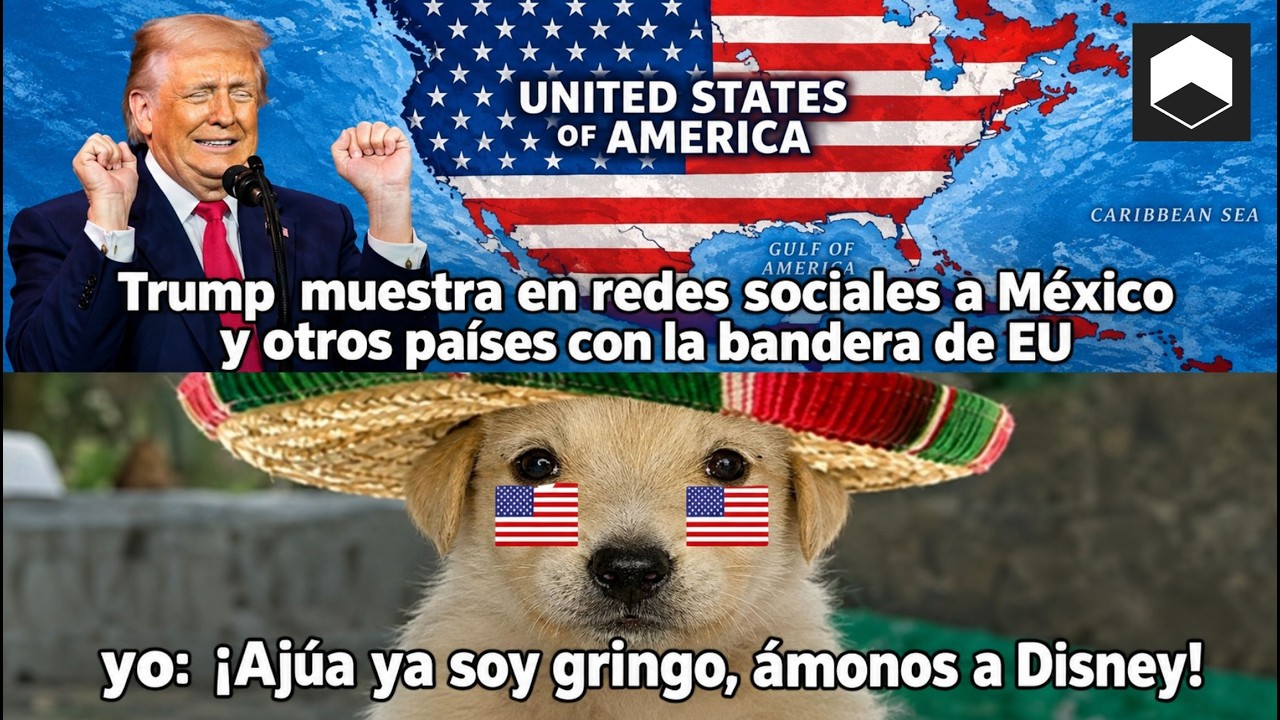 TRUMP dice que MÉXICO ES ESTADOS UNIDOS, MEXICANOS CELEBRAN dicen que YA PODRÁN IR a DISNEYLANDIA