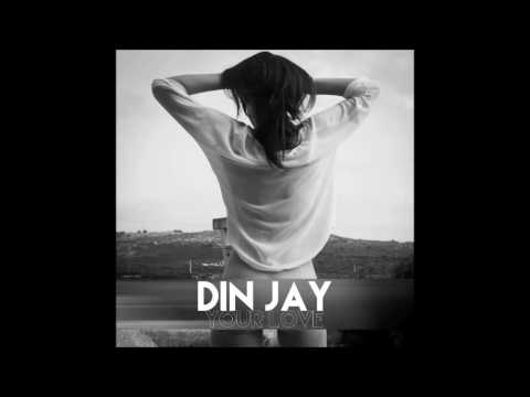 Din Jay - Your Love (Original Mix) - SNR039