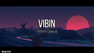 Ylona Garcia - VIBIN (Lyrics)