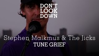 Stephen Malkmus and the Jicks - Tune Grief - Don&#39;t Look Down