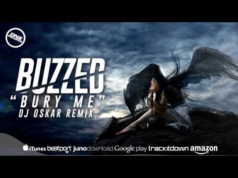 DNZ254 // BUZZED - BURY ME DJ OSKAR REMIX (Official Video DNZ RECORDS)