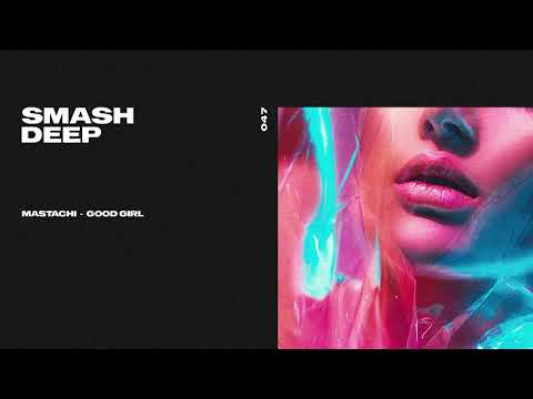 Mastachi - Good Girl