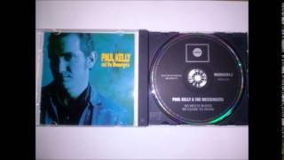 Paul Kelly & The Messengers - I had forgotten you