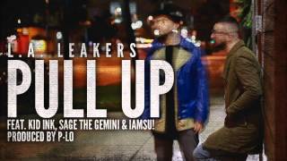 L.A Leakers ft. Kid Ink, Sage The Gemini & IAMSU! - "Pull Up" Clean NEW