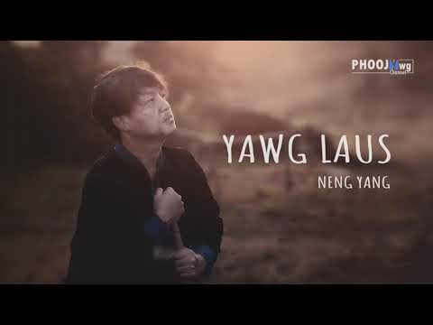 Neng Yang - Yawg Laus (Official Audio)