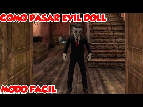 como pasar EVIL DOLL EN modo FACIL*EASY MODE*