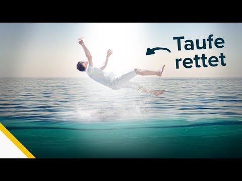 Warum die Taufe dich rettet