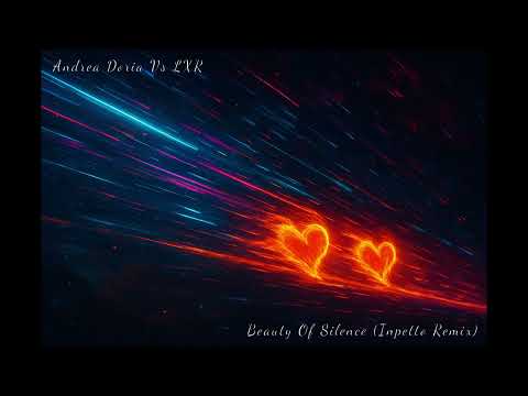 Andrea Doria Vs. LXR - Beauty Of Silence (Inpetto Remix)