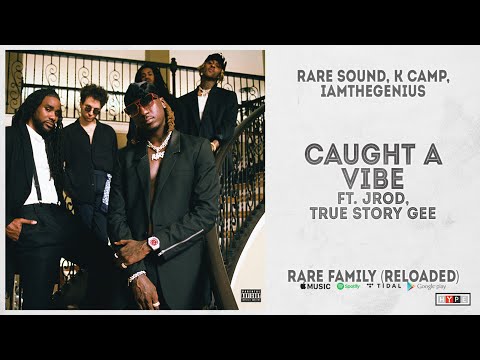 RARE Sound - "Caught A Vibe" Ft. JRod & True Story Gee (RARE Family Reloaded)