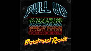 Pull Up (Beastcoast Remix) feat. Joey Bada$$, Meechy Darko, Zombie Juice, The Underachievers