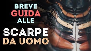 Breve guida alle SCARPE da uomo