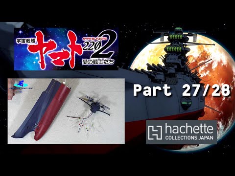 Hachette JP Space Battleship Yamato Part 27 & 28 - Rumpfteile und Lichtleitergewirr auf der Brücke!