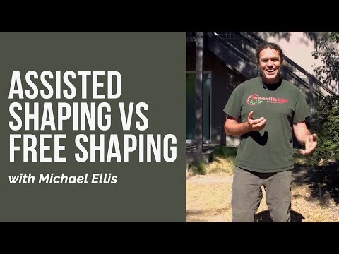 Michael Ellis: Assisted Shaping VS Free Shaping