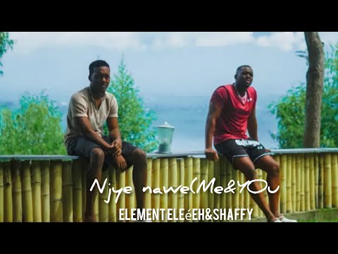 Element Eleéeh - NJYE NAWE NI MILELE (JUMBE ) ft Shaffy (Official Video 2024)