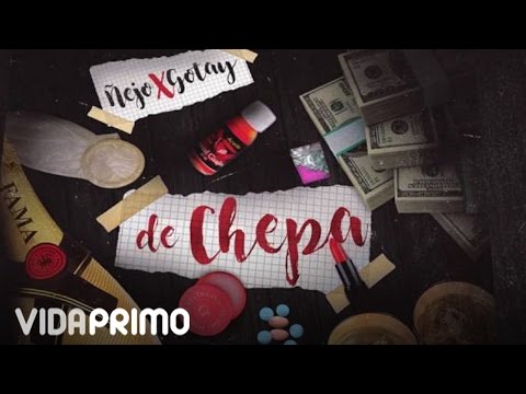 Ñejo - De Chepa ft. Gotay 