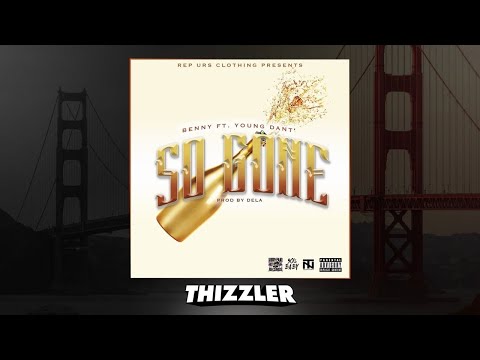 Benny ft. Young Dant - So Gone (Prod. DeLa) [Thizzler.com Exclusive]