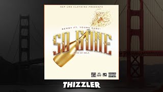 Benny ft. Young Dant - So Gone (Prod. DeLa) [Thizzler.com Exclusive]