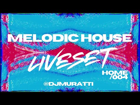 DJ Muratti - Melodic House | Live Set | Home 004