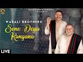 Sone Deya Kangana Live Wadali Brothers Sauda Ikko Jeha
